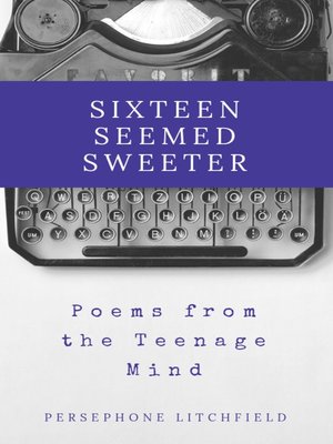 cover image of Sixteen Seemed Sweeter